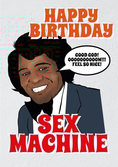 Funny JAMES BROWN themed birthday card - sex machine - music lover card created by Glen  Stone