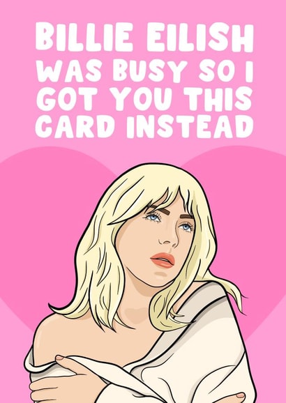 Funny Birthday Card - Billie Eilish created by PearlandRosePrints