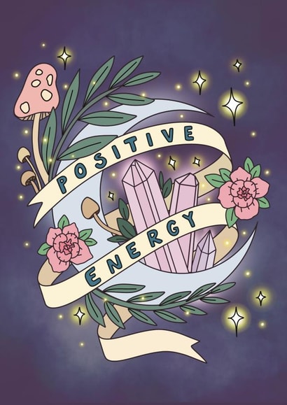 Positive Energy Support Card - crystals - magic - good vibes created by Fantastical Fun Shop