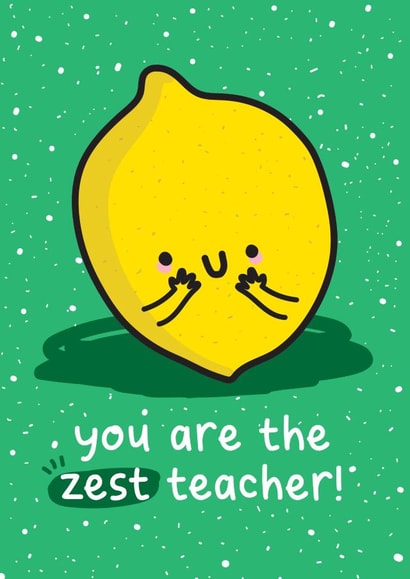 Cute Lemon Card For Teacher – You Are The Zest Teacher! created by The Playful Indian