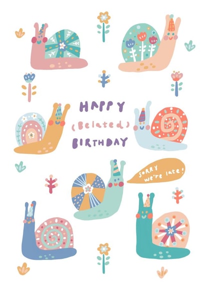 Belated Birthday Card - Snails - Sorry We're Late created by Miss NoProblem