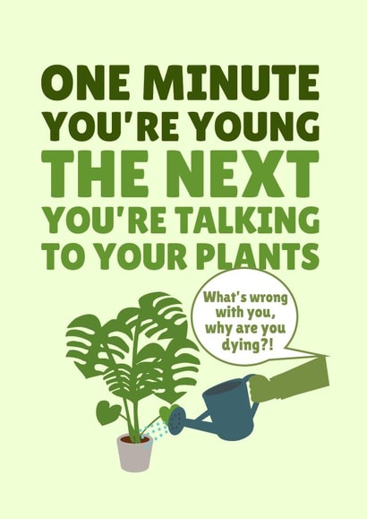 Cheeky Birthday Card - Talking To Your Plants created by PopDogShop