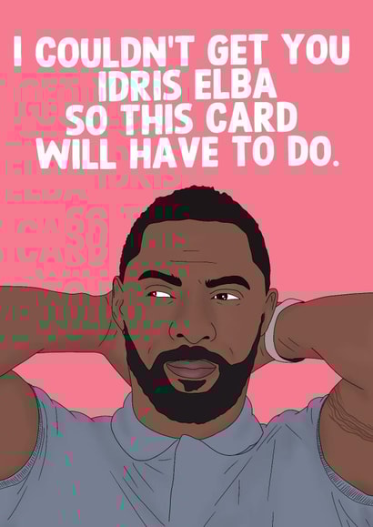Cheeky Birthday Card - Idris Elba - Luther created by Pink + Pip