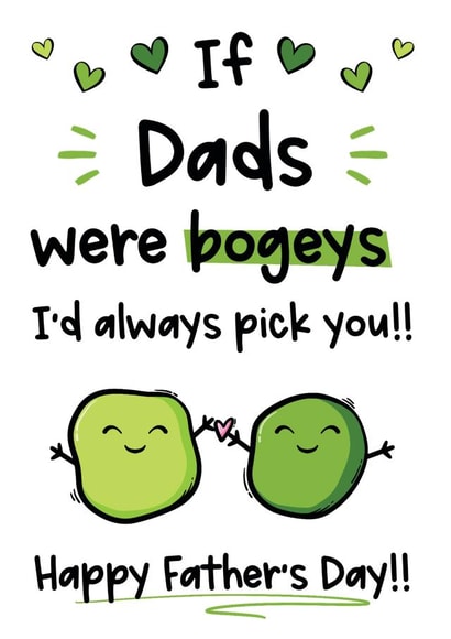 Funny Father's Day Card - Dad - Bogeys - Pick You created by The Laughing Sloth