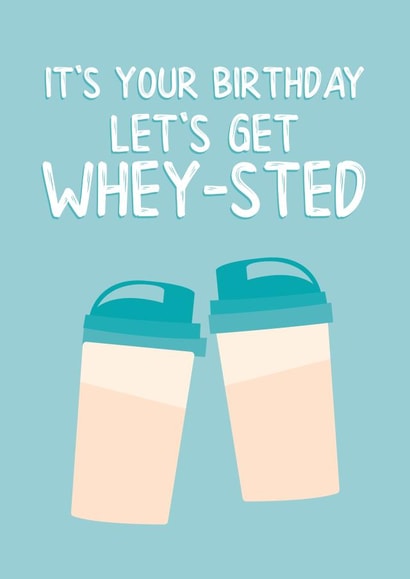 Funny Birthday Card - Fitness - Whey-sted created by Fierce Females Club