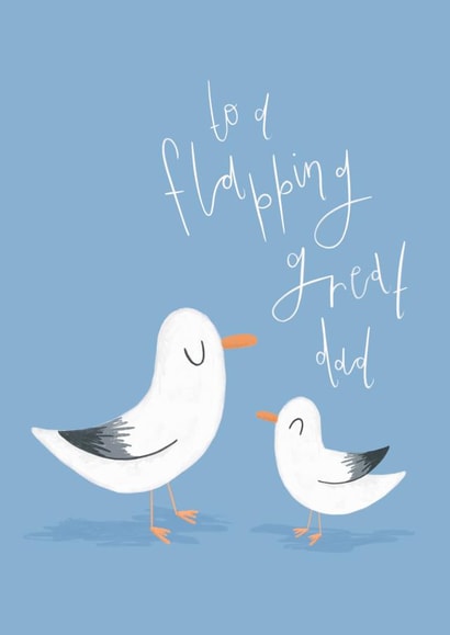 Funny Father's Day Card - Cute Seagull Joke - To A Flapping Great Dad created by Mint and Pickle