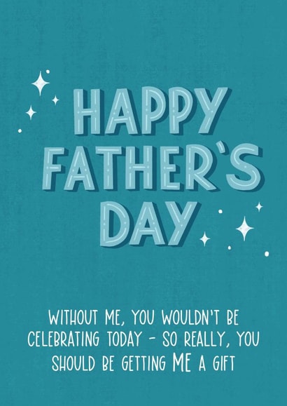Cheeky Father's Day Card - Typography - No Celebration Without Me created by Silky Rose Design