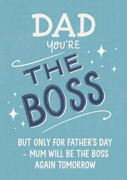 Cheeky Father's Day - Dad: The Boss for One Day created by Silky Rose Design