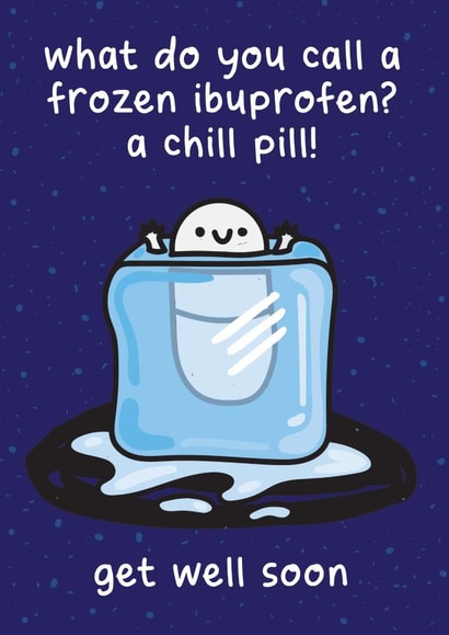 Cute get well soon card - Chill Pill - joke created by The Playful Indian