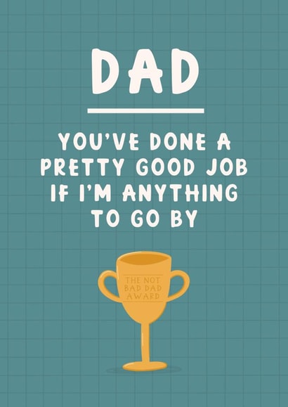 Pretty Good Job - Funny Father's Day Card created by Abbie Imagine