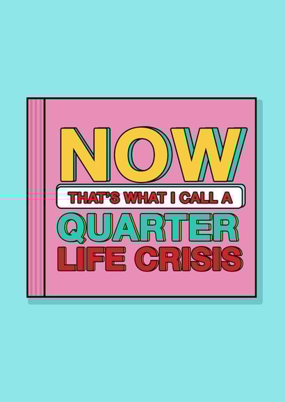 Funny Birthday Card - Now That's What I Call A Quarter Life Crisis- 90's CD Cover created by Millennial Burnout