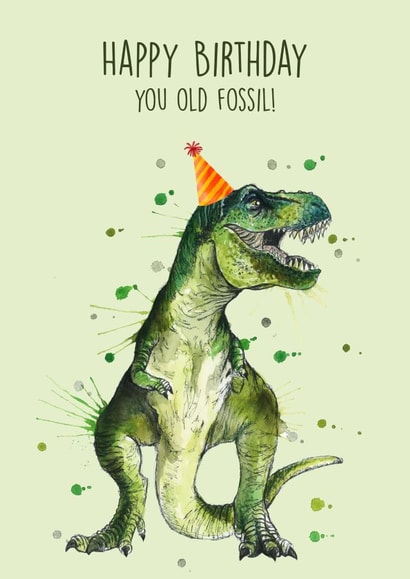 Cute Birthday Card - Old Fossil - Dinosaur created by Splatterworks