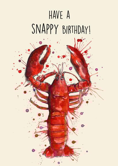 Cute Birthday Card - Have a Snappy Day - Lobster created by Splatterworks