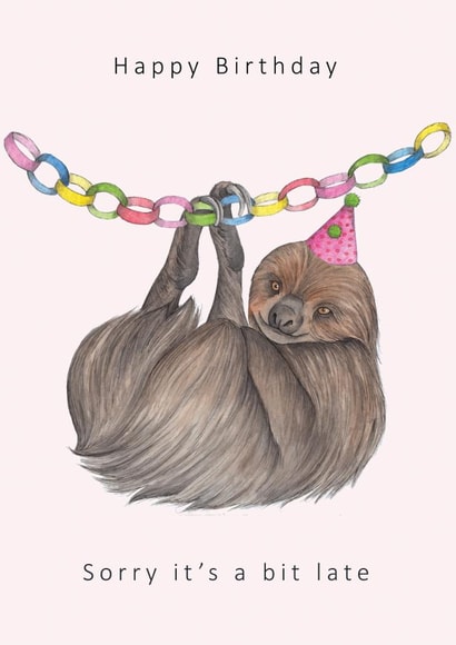 Cheeky Birthday Card - Belated - Sloth - Bit Late created by Dani Williams