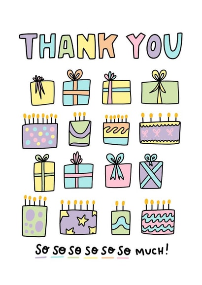 Thank You So Much - Birthday Thank You Card - Thank you for My Birthday presents created by Angela Chick