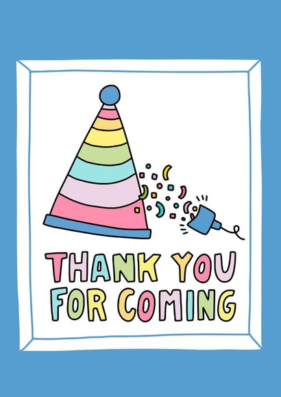 Thank You For Coming - Party Thank You Card created by Angela Chick