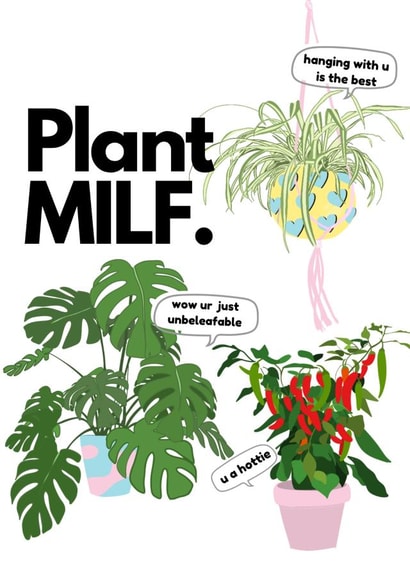 Plant MILF Funny card for your favourite plant parents, for any occasion! created by The Saturday Night Studio