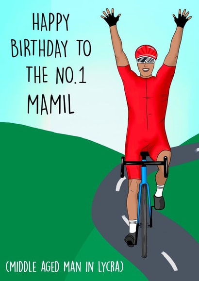 Funny Birthday Card - MAMIL (Middle Aged Man In Lycra) - No.1 created by Poppy & Mabel