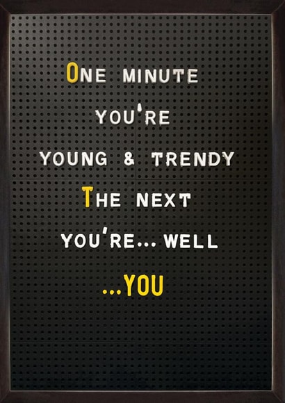 Funny Birthday Card For Friend - Young & Trendy created by Brainbox Candy