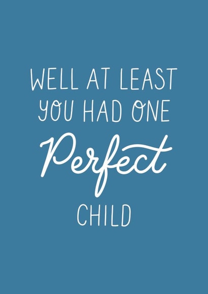 Funny Perfect Child card for Dad - Father's Day - Birthday created by Nicki O'Donoghue Studio