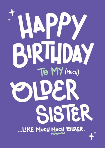 Funny Birthday Card - Older Sister created by Yasmin Atherton