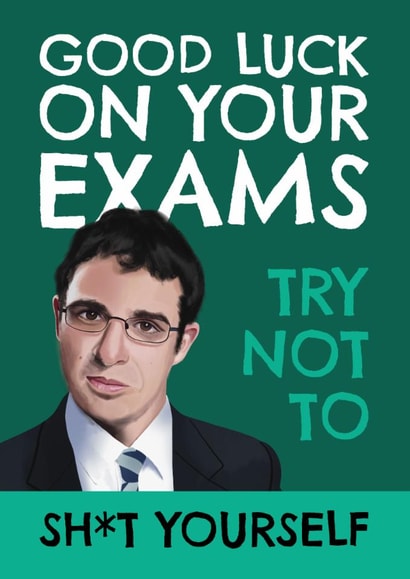 Funny Good Luck Card - The Inbetweeners - Try Not to Shit Yourself created by AbiGoLucky