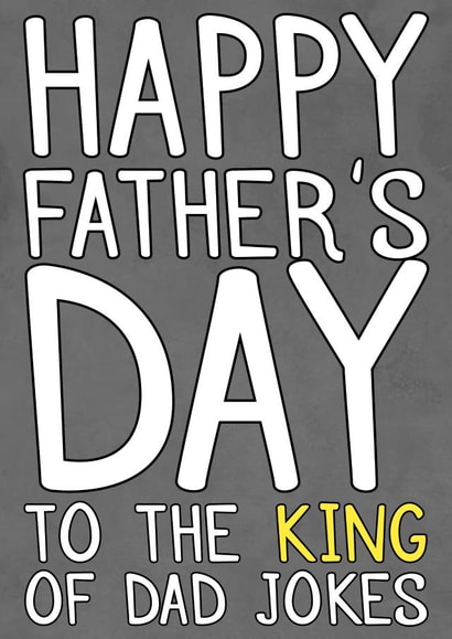 Funny fathers day card to the king of dad jokes created by Laughable Letters