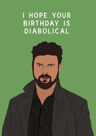 Funny “The Boys” Billy Butcher Birthday Card “Diabolical” created by Chloe Dixon