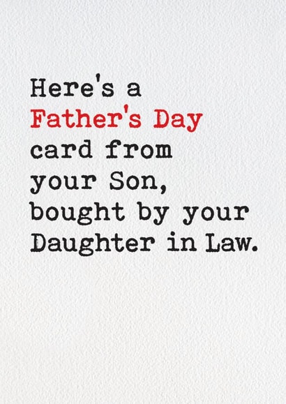 Funny Father's Day Card - Type Writer Style - Bought Buy Your Daughter In Law created by Brainbox Candy