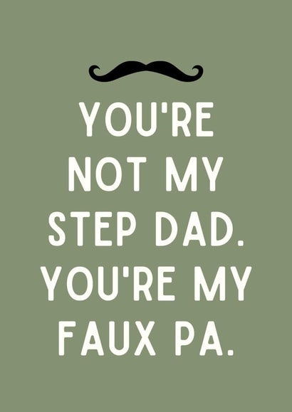 Funny Father's Day Card - Step-Dad - Faux Pa created by Sundiva Designs