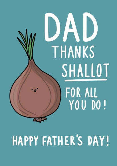 Funny/Cute Father's Day Card - Thanks Shallot for all you do created by Pen and Puns 
