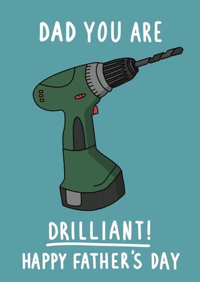 Funny Father's Day Card - Dad you are Drilliant created by Pen and Puns 