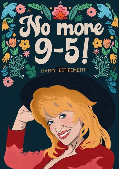 Celebrity Retirement Card - Dolly Parton - No more 9-5 created by Kasia Cards