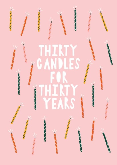 30th Birthday Card - Thirty Candles created by AbiGoLucky
