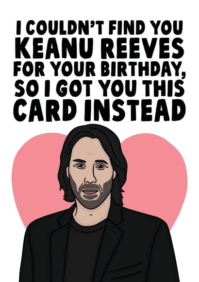 Funny Birthday Card - Keanu Reeves created by Studio Doodles