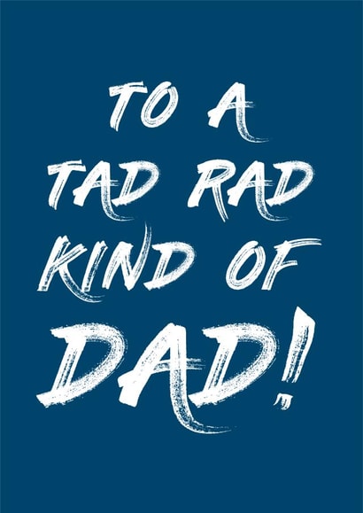 Father's Day Card - Tad Rad Dad! created by Cards from Designers