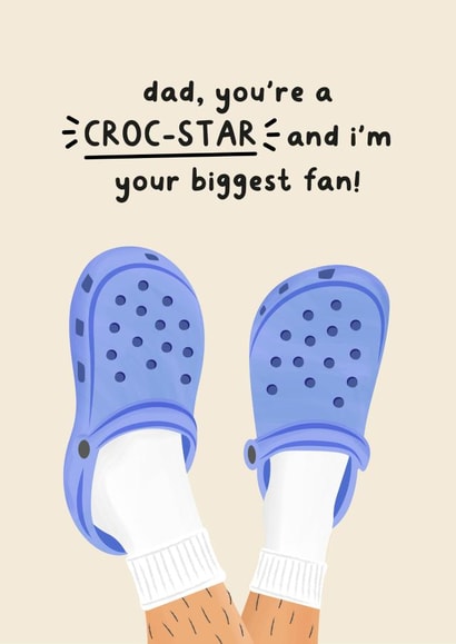 Funny/Cute Father's Day Card - Dad, You're A Croc-Star and I'm Your Biggest Fan! created by Studio Mads