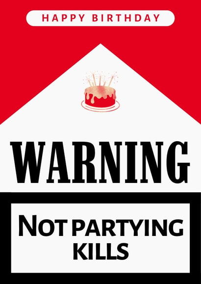 Funny Cigarette Pack Card - Happy Birthday - Not Partying Kills created by Strawberry Cards