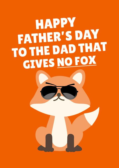 Funny Father's Day Card - No Fox created by PopDogShop