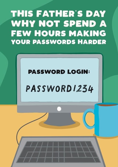 Funny Father's Day Card - passwords - computers created by Pickled Prints