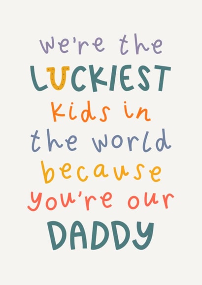 Luckiest Kids In The World - Luckiest Daddy - Sentimental Father’s Day Card created by Muses & May 