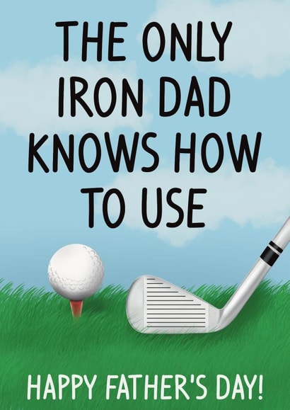 Funny Father’s Day card - Only Iron Dad Knows - Golf created by Scrambled Meg Designs 