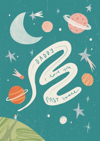 Cute Father's Day Card - I love You Past Space created by Nicola Scott