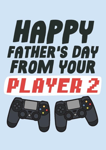 Happy Father's Day From Your Player 2 - Gaming Father's Day Card From Son created by Studio Doodles
