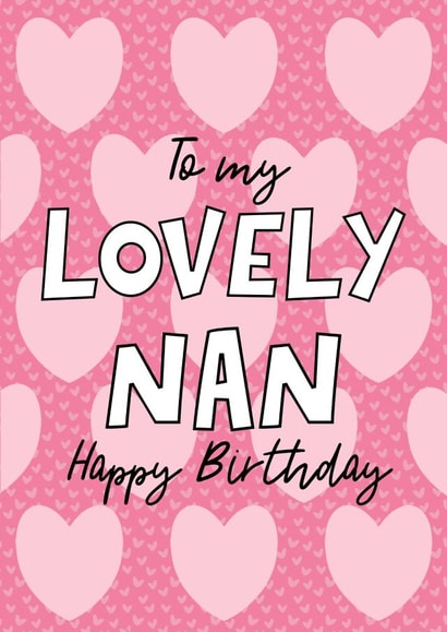 Cute Birthday Card, Lovely Nan, hearts, classic card, happy birthday, best nan created by By Emma Dearling
