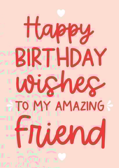 Happy Birthday wishes to an amazing Friend fun and modern card created by Word Up Creative