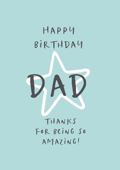 Happy Birthday Dad Thanks For Being So Amazing! Heartfelt card for Dad created by Petimo - Sophie Edwards