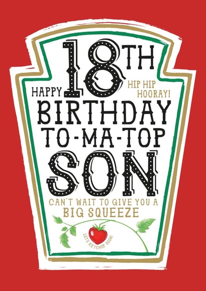 Funny Son 18th Birthday Card - Heinz Tomato Ketchup Sauce created by  la la la     Designs