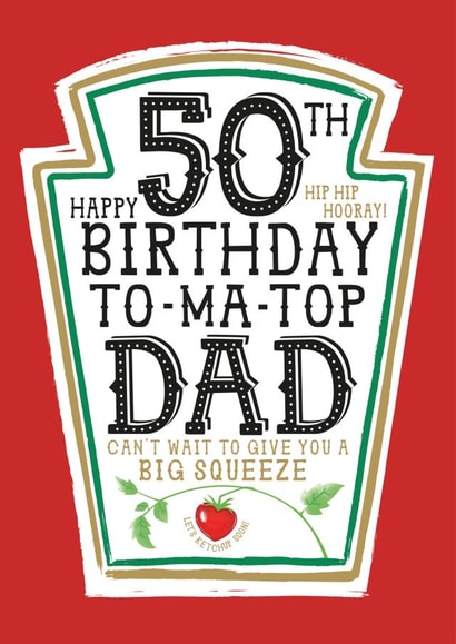 Funny Dad 50th Birthday Card - Heinz Tomato Ketchup Sauce created by la la la Designs