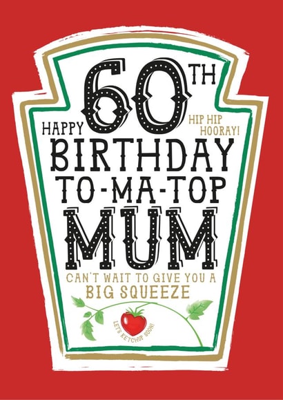 Funny Mum 60th Birthday Card - Heinz Tomato Ketchup Sauce created by la la la Designs